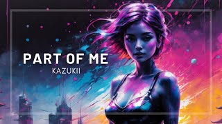 Part of Me by Kazukii | Chillout/Electronic