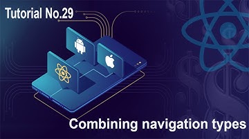 29  Combining navigation types || React native for beginner to advance full course
