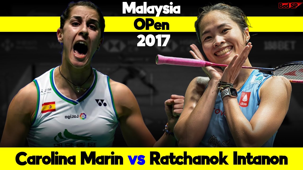 Malaysia Open 2017 | Ratchanok Intanon(THA) vs Carolina Marin(SPN) Badminton Match Highlights