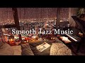 Smooth jazz piano music  rain sounds and relaxing jazz instrumental music for stress relief unwind