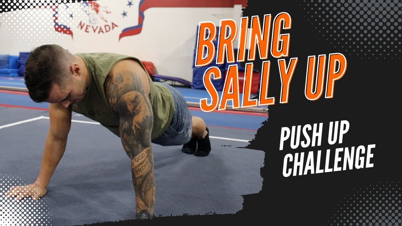 BRING SALLY UP PUSH UP CHALLENGE - YouTube
