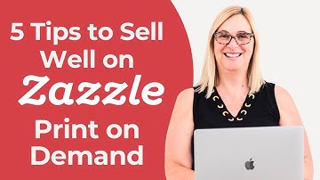 5 Tips to Sell Well on Zazzle (You need these!) from Zazzle Expansion Experts Jen and Elke Clarke