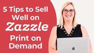 5 Tips to Sell Well on Zazzle (You need these!) from Zazzle Expansion Experts Jen and Elke Clarke 5 Tips to Sell Well on Zazzle (You need these!) from Zazzle Expansion Experts Jen and Elke Clarke