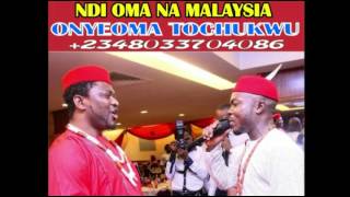 NDI OMA NA MALAYSIA by Onyeoma Tochukwu Nnamani