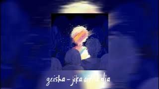 geisha - jika cinta dia speed up