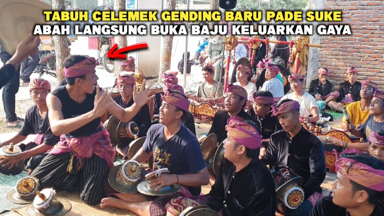 TABUH CELEMEK GENDING BARU GENDANG BELEQ PADE SUKE MATARAM ABAH LANGSUNG BUKA BAJU KELUARKAN GAYANYA