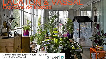 Lecture / Conferencia JEAN PHILIPPE VASSAL (Lacaton & Vassal) Pritzker Prize 2021