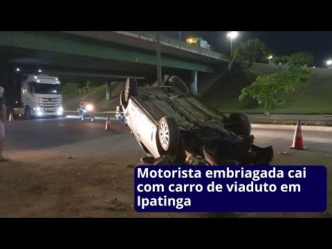 Motorista embriagada cai com carro de viaduto em Ipatinga