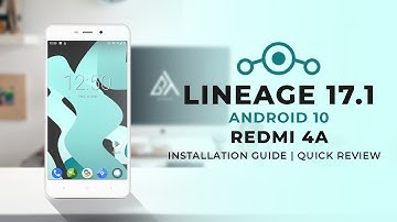 Lineage 17.1 for Redmi 4A | Install Guide | Quick Review