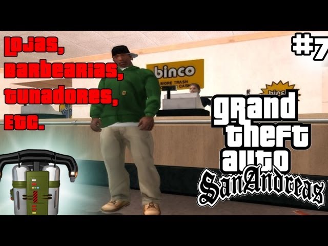 Como desbloquear todas as cidades e lojas do Gta San Andreas na