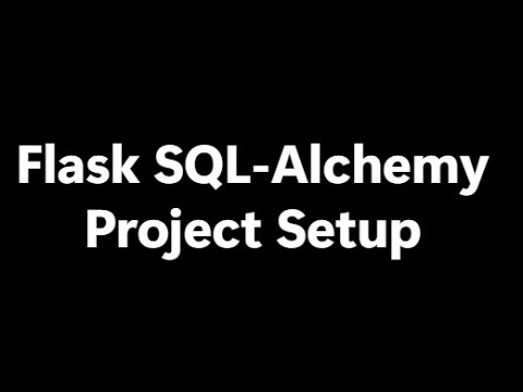 Flask SQL-Alchemy Project Setup - YouTube