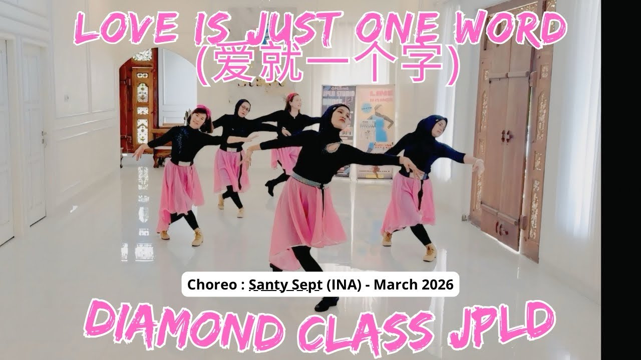 Love Is Just One Word (爱就一个字) / Line Dance / Choreo : Santy Sept - March 2026 (@santysept )