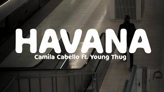 Camila Cabello - Havana (Lyrics) ft. Young Thug