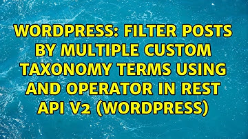 Filter posts by multiple custom taxonomy terms using AND operator in REST API v2 (WordPress)