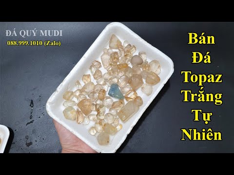 Đá Topaz Xanh Bao Nhiêu Tiền - BÁN ĐÁ TOPAZ THÔ - ĐÁ CHUẨN TỰ NHIÊN