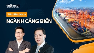 Tiêu điểm đầu tư #9: Ngành cảng biển
