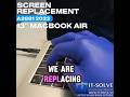 2022 A2681 Macbook Air Screen Replacement by #itsolverepairs