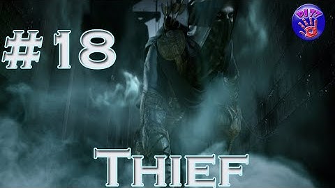 Thief #18 - The Keep And The Safe - Pjacks77 Let