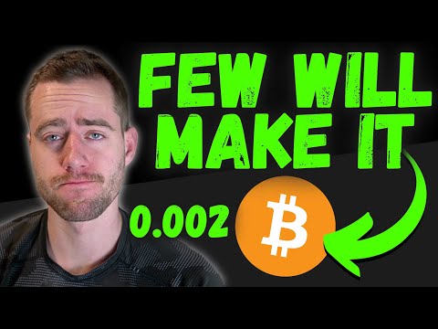 Why You SHOULD BUY 0.002 Bitcoin TODAY! (FEW People Will Ever Make It This Far!)