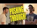 PUSHING THROUGH! (ft. Sean Klitzner)
