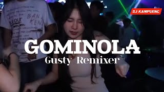 Gusty Remixer - Gominola (Disko Tanah) Full Bass 2023‼️