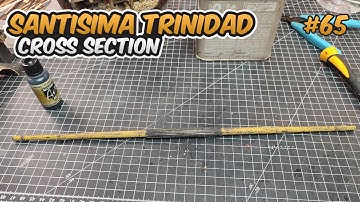 Model Ship Santisima Trinidad cross section - part 65