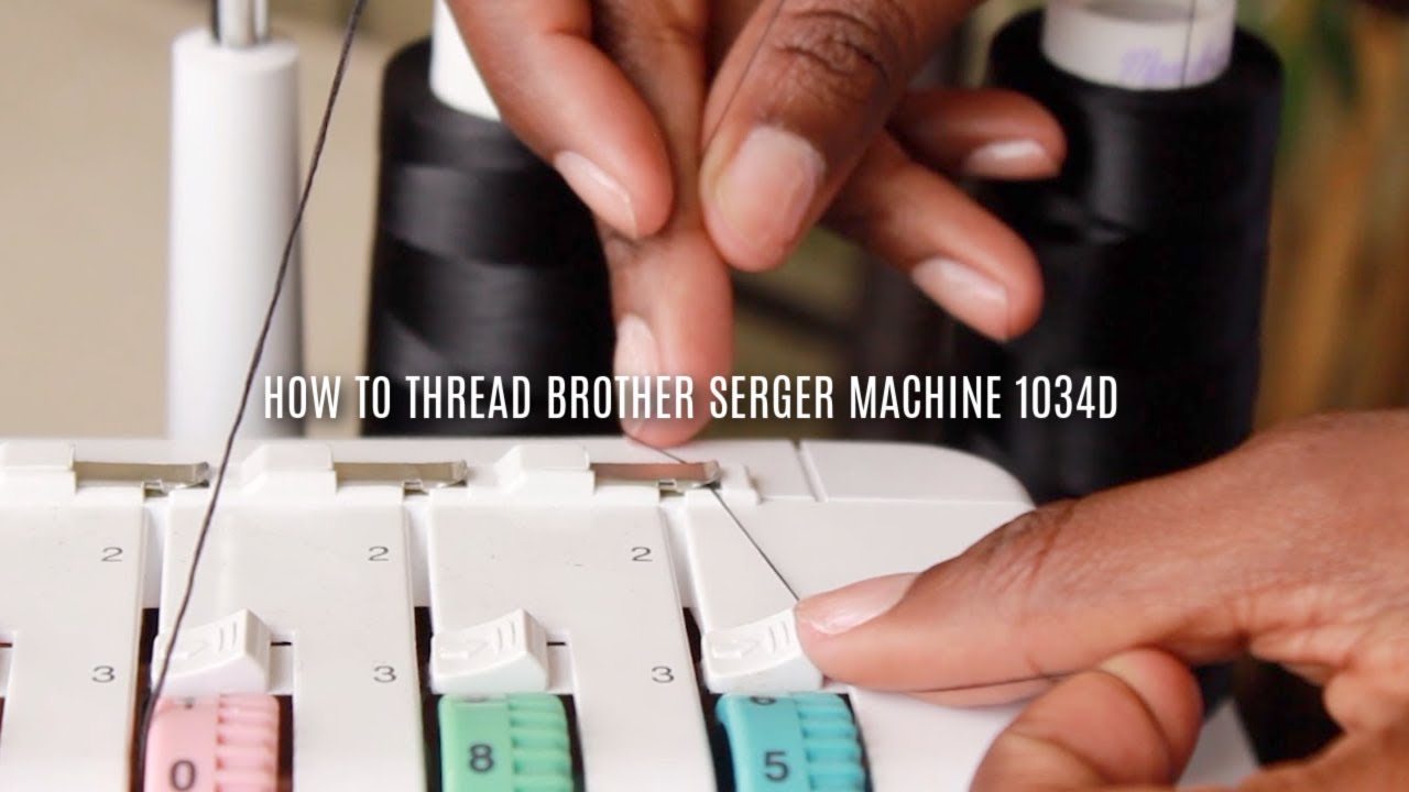 How To Thread A Brother 1034D Serger Machine | Detailed Beginner ...
