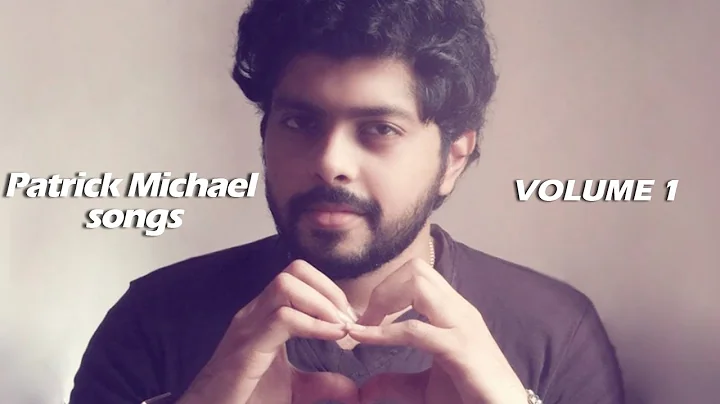 PATRICK MICHAEL SONGS VOL - 1 | Malayalam Unplugge...