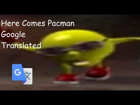 here-comes-pacman-but-it's-google-translated