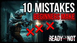 Ready or Not | 10 Mistakes Beginners Make OFTEN