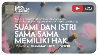 SUAMI DAN ISTRI SAMA-SAMA MEMILIKI HAK | Riyaadush Shaalihiin