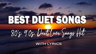 THE BEST OF DUET LOVE SONGS (Lyrics) DUET LOVE SONGS COLLECTION