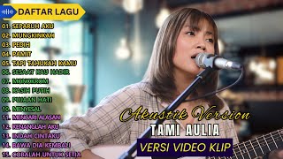 Tami Aulia Cover Full Album - Separuh Aku || Cover Akustik Terbaik 2024