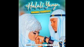 Halali Yangu|Rahma Tashtity