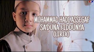 Muhammad Hadi Assegaf - Sa'duna Fiddunya (Lirik)