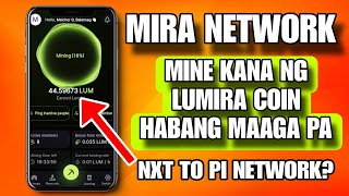 MIRA NETWORK MINING APP | MAG MINE KANA NG LUMIRA COIN | NEXT TO PI NETWORK ? | PAANO BA TUTORIAL? screenshot 4