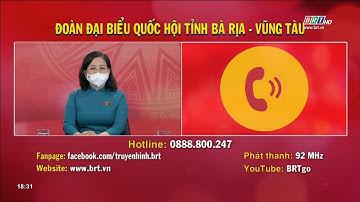 Đoàn ĐBQH tỉnh BR-VT tiếp xúc cử tri sau kỳ họp QH theo hình thức trực tuyến và trực tiếp | BRTGo
