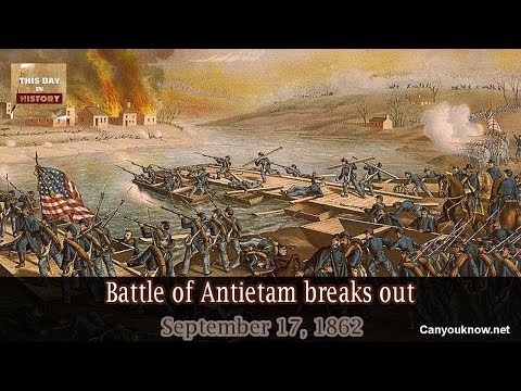 Battle of Antietam breaks out September 17, 1862