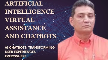 AI in Virtual Assistants and Chatbots| AI Chatbots transforming user experiences everywhere.