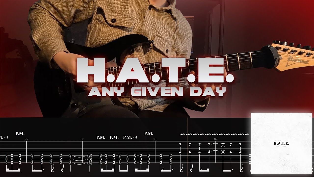 H.A.T.E. - Any Given Day & Annisokay (ON-SCREEN TABS) (ONE-TAKE COVER)