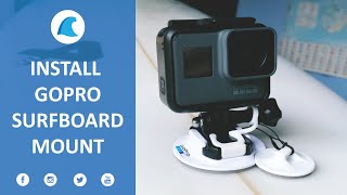 How To Install GoPro Surfboard Mount | The Wave Shack