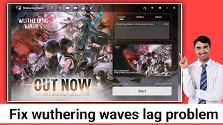 how to fix wuthering waves lag problem for PC and android | wuthering waves lag fix