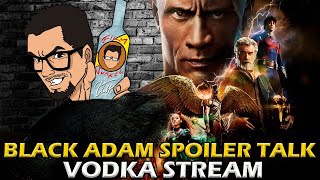 Black Adam Spoiler Talk - Film Junkee Vodka Stream