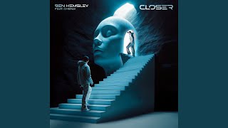 Closer (feat. Chenai) - Ben Hemsley