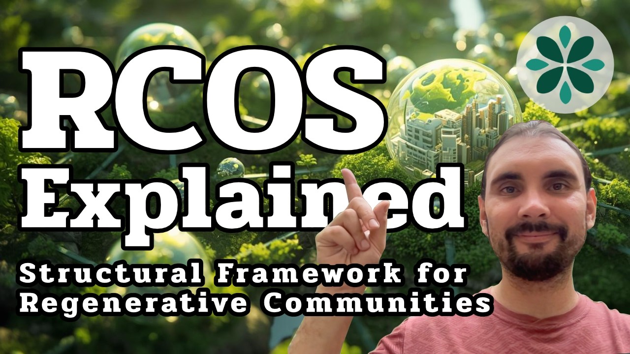 RCOS Explained: A Structural Framework for Regenerative Communities ...