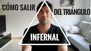 Cómo Salir del Triángulo Infernal