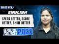 Speak Better, Score Better, Shine Better | English | Bridge Course 2027 | 9th to 10th