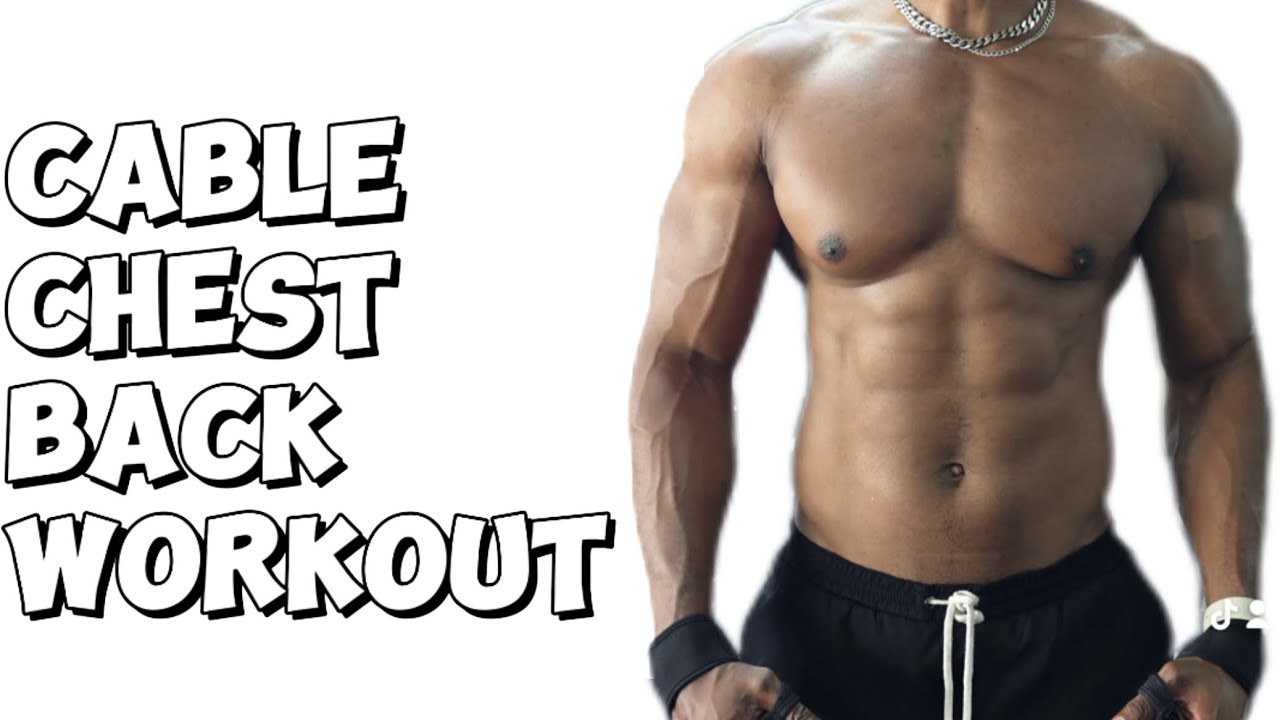 CABLE CHEST AND BACK WORKOUT - YouTube