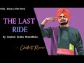 The Last Ride Chillout Remix | Sidhu Moosewala | Lofi Vibes