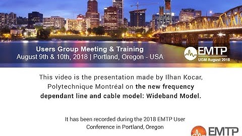 The new frequency dependent line and cable model: Wideband Model | Ilhan Kocar